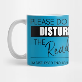 Do Not Disturb the Reader Mug